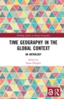 Image for Time geography in the global context: an anthology