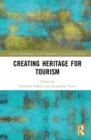 Image for Creating heritage for tourism