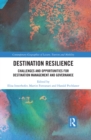 Image for Destination resilience: challenges and opportunities for destination management and governance