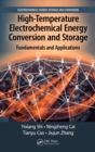 Image for High-temperature electrochemical energy conversion and storage: fundamentals and applications