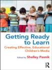 Image for Getting ready to learn: creating effective, educational children&#39;s media