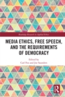 Image for Media ethics, free speech, and the requirements of democracy