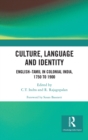 Image for Culture, language and identity: English-Tamil in Colonial India, 1750 to 1900