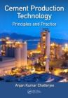 Image for Cement Production Technology: Principles and Practice