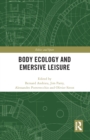 Image for Body ecology and emersive leisure