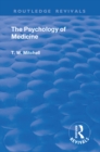 Image for The psychology of medicine