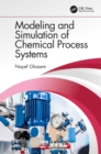Image for Modeling and simulation of chemical process systems
