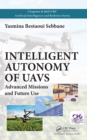 Image for Intelligent autonomy of UAVs: advanced missions and future use