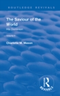 Image for The saviour of the world.: (His dominion) : Volume II,