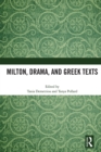 Image for Milton, drama, and Greek texts