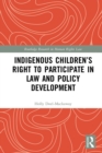 Image for Indigenous children&#39;s right to participate in law and policy development