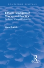Image for Ethical principles in theory and practice: an essay in moral philosophy