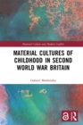 Image for Material cultures of childhood in Second World War Britain