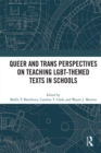 Image for Queer and trans perspectives on teaching LGBT-themed texts in schools