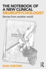 Image for The notebook of a new clinical neuropsychologist: stories from another world