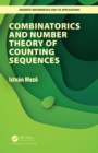 Image for Combinatorics and number theory of counting sequences