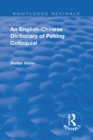 Image for An English-Chinese dictionary of Peking colloquial