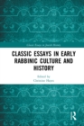 Image for Classic essays in early rabbinic culture and history