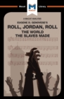 Image for Roll, Jordan, roll: the world the slaves made