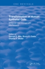 Image for Transformation of Human Epithelial Cells (1992): Molecular and Oncogenetic Mechanisms