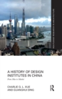 Image for A History of Design Institutes in China: From Mao to Market