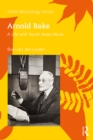 Image for Arnold Bake: a life with South Asian music