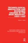 Image for Technological innovation and economic change in the iron industry, 1850-1920