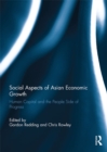 Image for Social Aspects of Asian Economic Growth : Human capital and the people side of progress