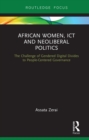 Image for African women, ICT and neoliberal politics: the challenge of gendered digital divides to people-centered governance