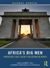 Image for Africa&#39;s big men: predatory state-society relations in Africa