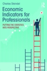 Image for Economic indicators for professionals: putting the statistics into perspective