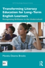 Image for Transforming literacy education for long-term English learners: recognizing brilliance in the undervalued