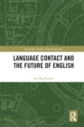 Image for Language Contact and the Future of English