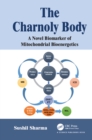 Image for The Charnoly Body: A Novel Biomarker of Mitochondrial Bioenergetics