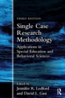Image for Single case research methodology: applications in special education and behavioral sciences