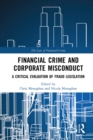Image for Financial crime and corporate misconduct: a critical evaluation of fraud legislation