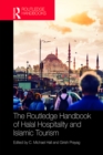 Image for The Routledge Handbook of Halal Hospitality and Islamic Tourism