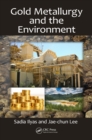 Image for Gold metallurgy and the environment