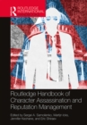 Image for Routledge Handbook of Character Assassination and Reputation Management