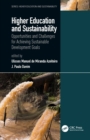 Image for Higher Education and Sustainability: Opportunities and Challenges for Achieving Sustainable Development Goals