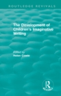 Image for The development of children&#39;s imaginative writing (1984)