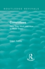 Image for Routledge Revivals: Committees (1963): How They Work and How to Work Them