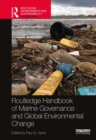 Image for Routledge Handbook of Marine Governance and Global Environmental Change