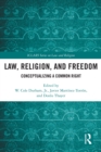 Image for Law, religion, and freedom: conceptualizing a common right