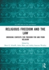 Image for Religious freedom and the law: emerging contexts for freedom for and from religion