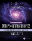 Image for Entropy and information optics: connecting information and time