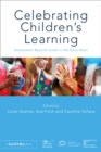 Image for Celebrating children's learning: assessment beyond levels in the early years