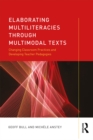 Image for Elaborating multiliteracies with multimodal texts: changing classroom practices and developing teacher pedagogies