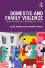 Image for Domestic and Family Violence: A Critical Introduction to Knowledge and Practice