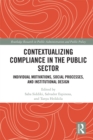 Image for Contextualizing compliance in the public sector: individual motivations, social processes, and institutional design